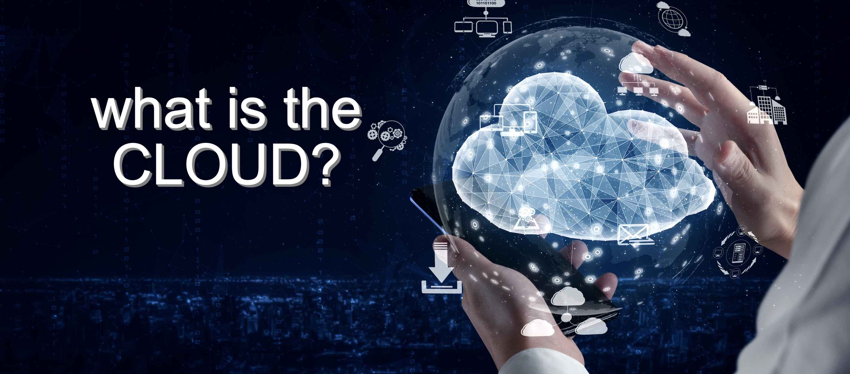 What is the Cloud?